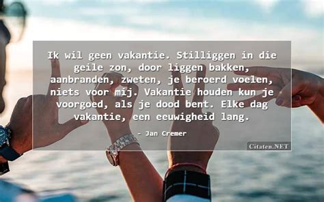 vakantie tekst|34 Citaten met vakantie: Citaten, quotes, uitspraken。